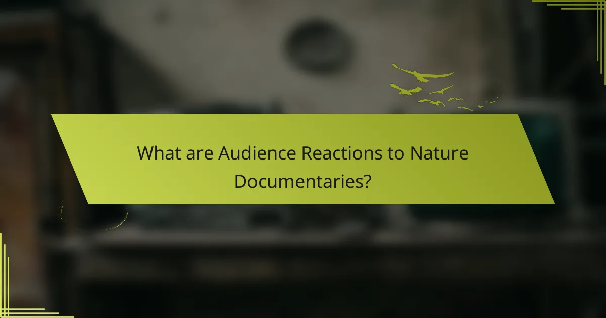 What are Audience Reactions to Nature Documentaries?