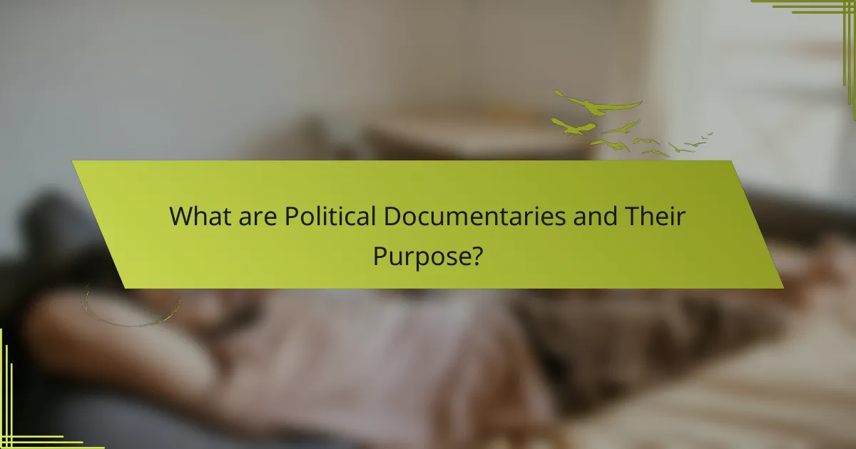 What are Political Documentaries and Their Purpose?