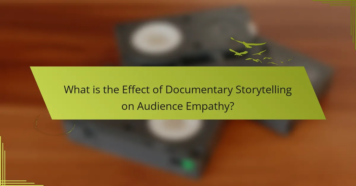 What is the Effect of Documentary Storytelling on Audience Empathy?