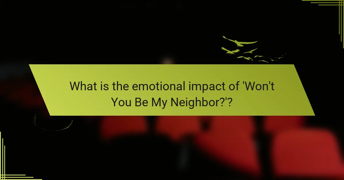What is the emotional impact of 'Won't You Be My Neighbor?'?
